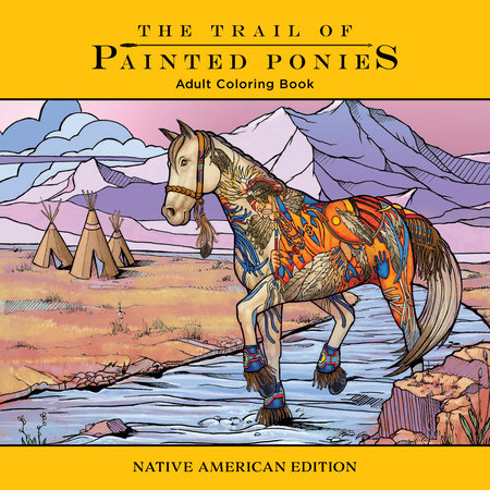Trail of Painted Ponies Coloring Book by Rod Barker