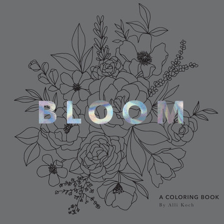 Bloom by Alli Koch