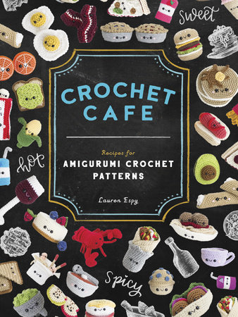 Crochet Cafe by Lauren Espy