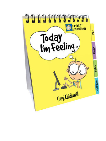 Today I'm Feeling . . . by Cheryl Caldwell