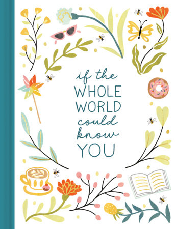 If The Whole World Could Know You by Danielle Leduc McQueen