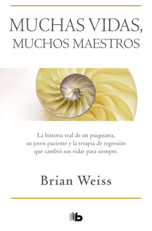 Muchas vidas, muchos maestros / Many Lives, Many Masters by Brian Weiss