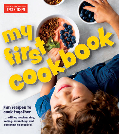My First Cookbook: 9781948703222 | PenguinRandomHouse.com: Books