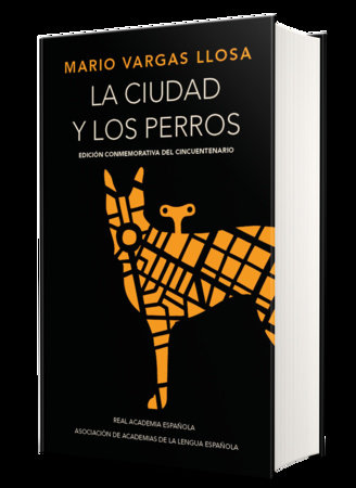 La ciudad y los perros (Edición conmemorativa de la RAE y la ASALE) / The Time of the Hero