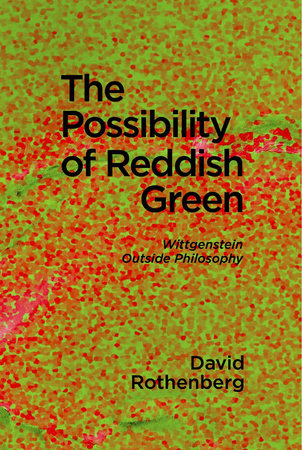 The Possibility of Reddish Green by David Rothenberg