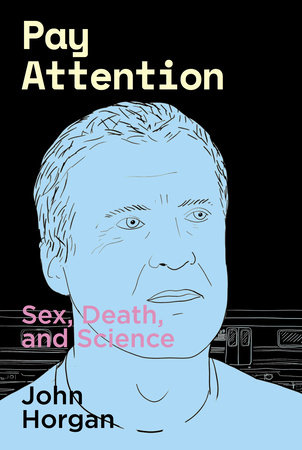 Pay Attention by John Horgan