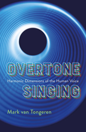 Overtone Singing by Mark Van Tongeren