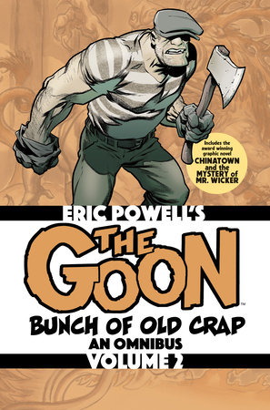 The Goon: Bunch of Old Crap Volume 2: An Omnibus by Eric Powell