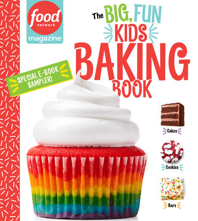 Food Network Magazine The Big, Fun Kids Baking Book 14-Recipe Sampler! by 