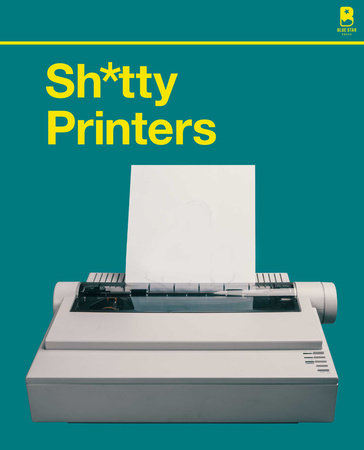 S****y Printers by Blue Star Press