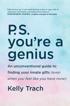 P.S. You're a Genius by Kelly Trach