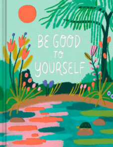 Be Good to Yourself