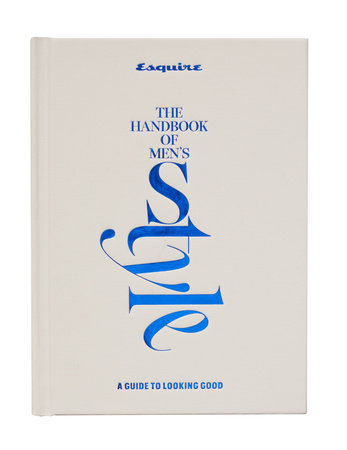 Esquire The Handbook of Men's Style by 