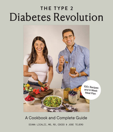 The Type 2 Diabetes Revolution by Diana Licalzi MS, RD, CDCES and Jose Tejero
