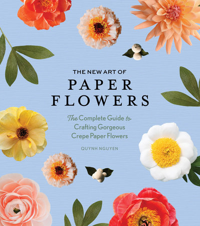 The New Art of Paper Flowers by Quynh Nguyen