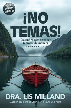 ¡No temas!: Descubre cómo vencer temores de manera práctica y eficaz / Fear Not:   Discover How to Overcome Fear