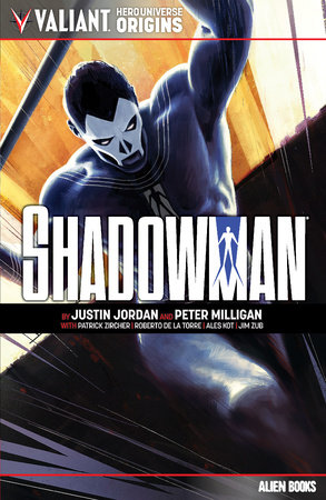 Valiant Hero Universe Origins: Shadowman by Justin Jordan and Peter Milligan