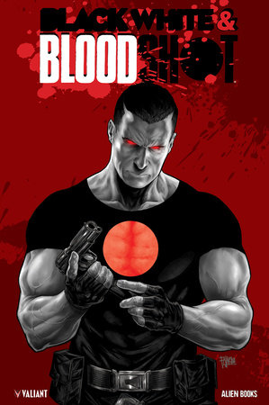 Black, White & Bloodshot by Brian Azzarello, Marc Guggenheim and Tim Seeley