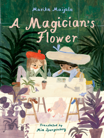 A Magician’s Flower by Marika Maijala
