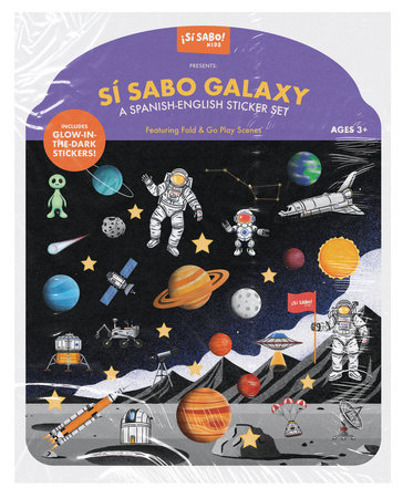 Sí Sabo Galaxy: A Spanish-English Glow-in-the-Dark Sticker Play Set by Mike Alfaro and Gerardo Guillén