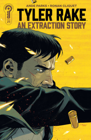 Tyler Rake: An Extraction Story #1 by 