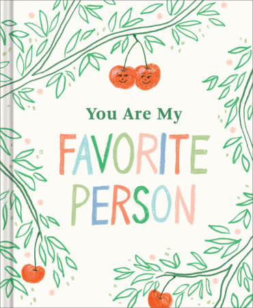 You Are My Favorite Person by Miriam Hathaway