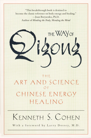 The Way of Qigong by Kenneth S. Cohen