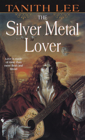 The Silver Metal Lover by Tanith Lee