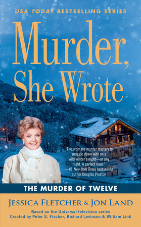 Murder, She Wrote: The Murder of Twelve by Jessica Fletcher and Jon Land