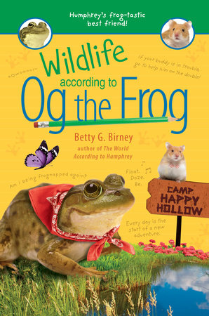 Wildlife According to Og the Frog by Betty G. Birney