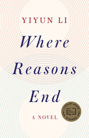 Where Reasons End by Yiyun Li