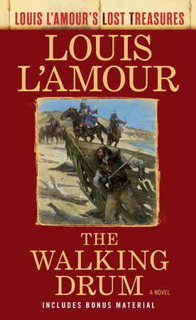 The Walking Drum (Louis L'Amour's Lost Treasures) by Louis L'Amour