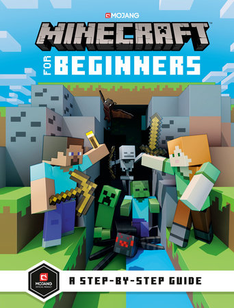 Minecraft for Beginners by Mojang AB and The Official Minecraft Team