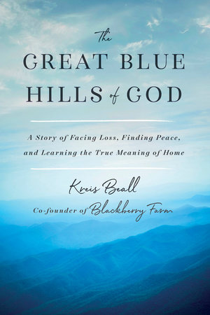 The Great Blue Hills of God by Kreis Beall