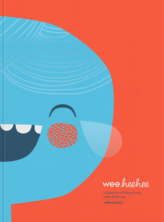 Wee Hee Hee by Wee Society