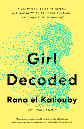 Girl Decoded by Rana el Kaliouby and Carol Colman