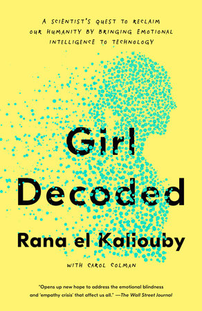 Girl Decoded by Rana el Kaliouby and Carol Colman