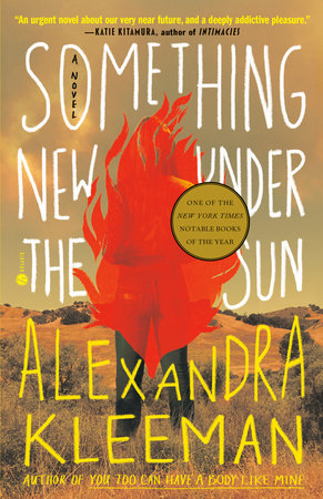 Something New Under the Sun by Alexandra Kleeman