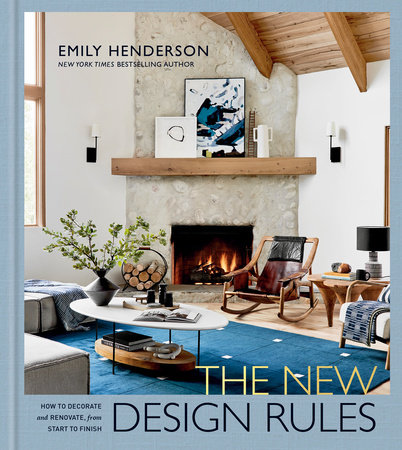 The New Design Rules by Emily Henderson and Jessica Cumberbatch Anderson