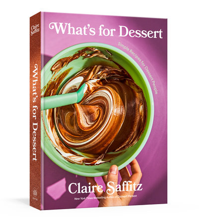 What's for Dessert by Claire Saffitz