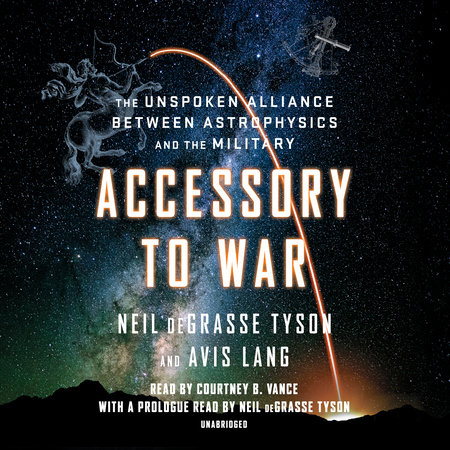 Accessory to War by Neil deGrasse Tyson and Avis Lang