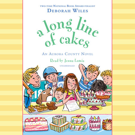 A Long Line of Cakes by Deborah Wiles