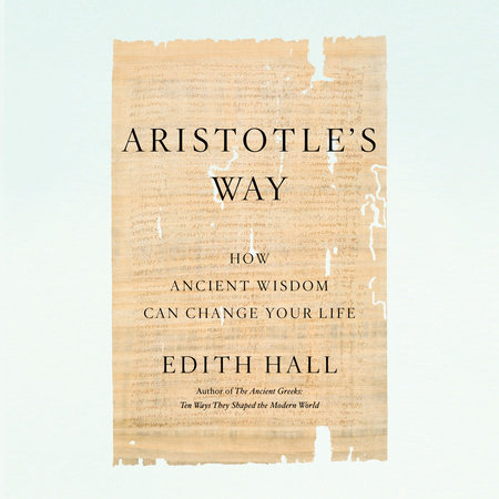 Aristotle's Way by Edith Hall