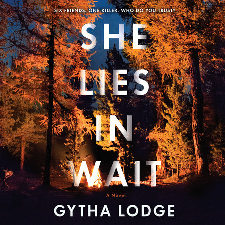 She Lies in Wait by Gytha Lodge