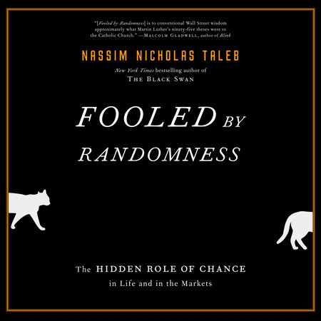 Fooled by Randomness by Nassim Nicholas Taleb