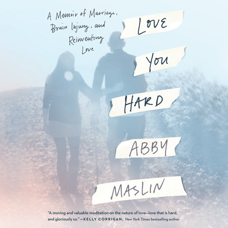 Love You Hard by Abby Maslin