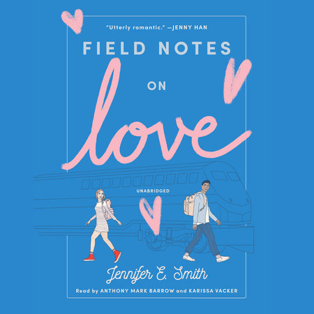 Field Notes on Love by Jennifer E. Smith