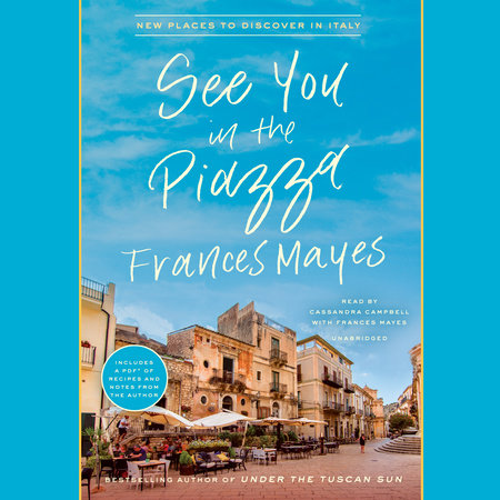 See You in the Piazza by Frances Mayes