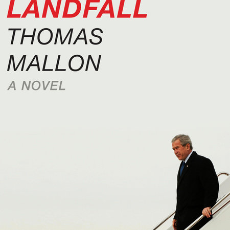 Landfall by Thomas Mallon