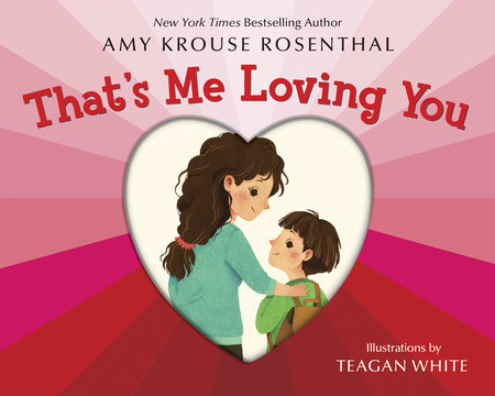 That's Me Loving You by Amy Krouse Rosenthal